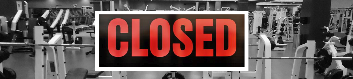 Closed Gym